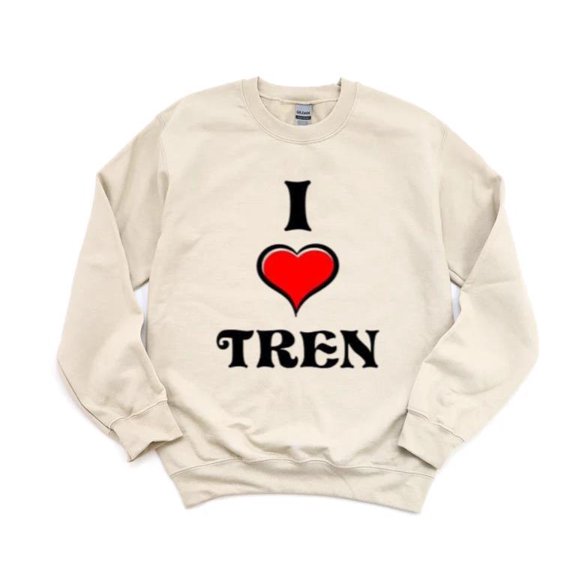 I Love Tren Funny Gym Meme Workout Fitness Steroids Lift Sweatshirt, for men & women, up to size 5XL