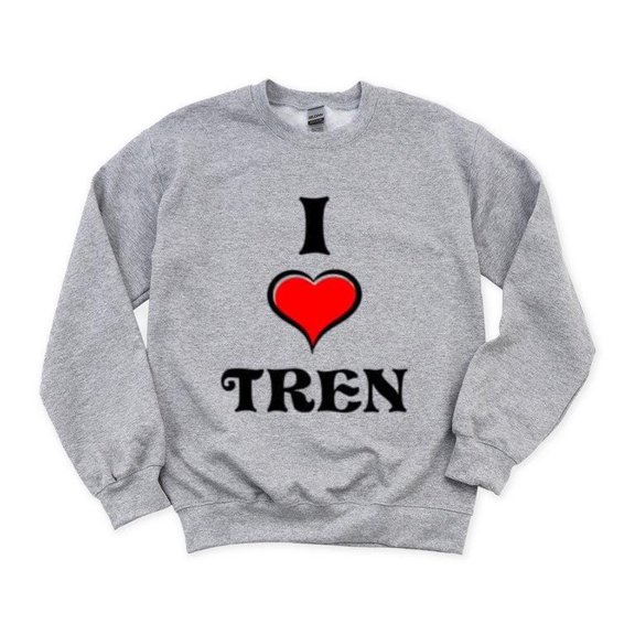 I Love Tren Funny Gym Meme Workout Fitness Steroids Lift Sweatshirt, for men & women, up to size 5XL