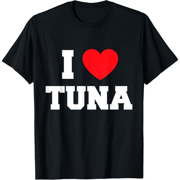 I Love Tuna T-Shirt My HeartMen's and women's gift, black and white T-shirt, size: Extra large S-4XL