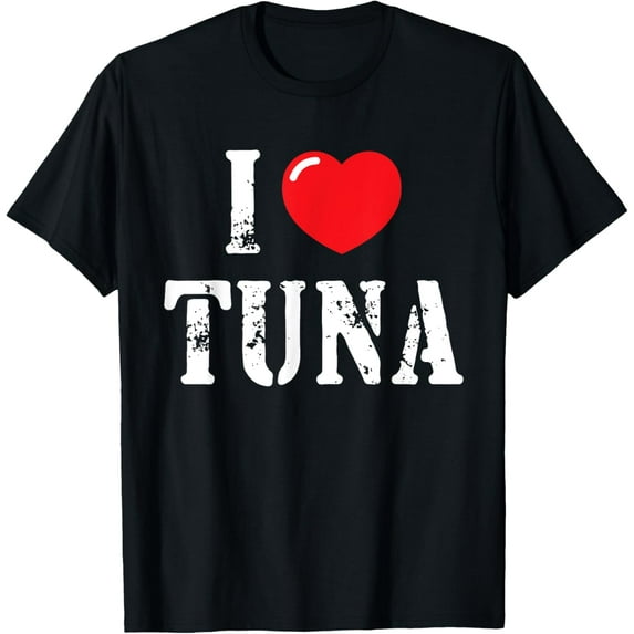 I Love Tuna for Tuna Lover T-ShirtMen's and women's gift, black and white T-shirt, size: Extra large S-4XL