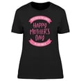 thumbnail image 1 of I Love U Happy Mothers Day T-Shirt Women -Image by Shutterstock, Female Medium, 1 of 2