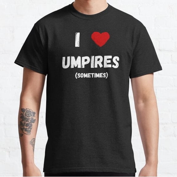 I Love Umps (Sometimes) White Text Baseball Design Classic T-shirt
