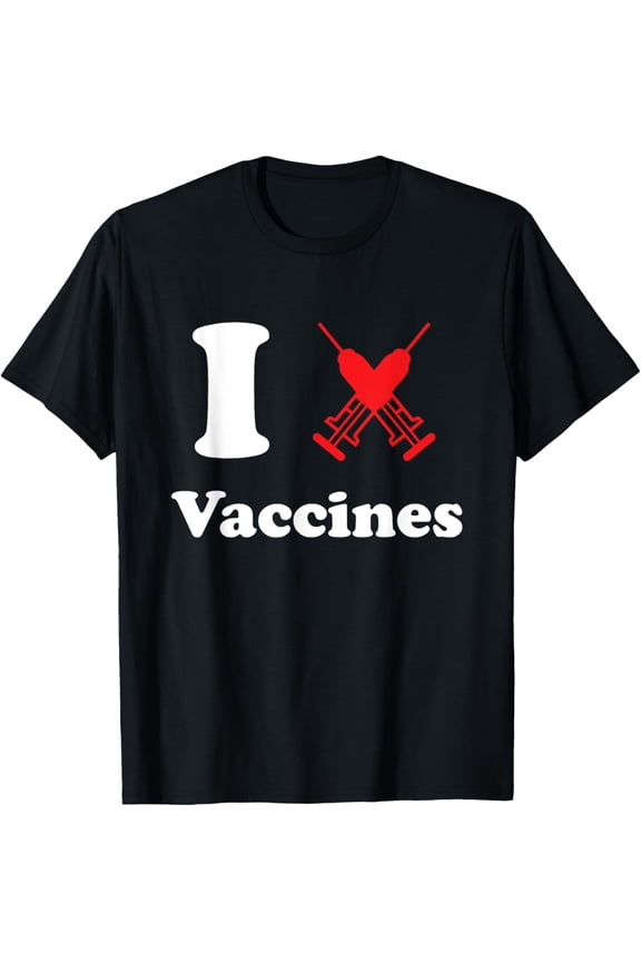 I Love Vaccines Pro Vaccination TShirt Immunization Tee T-Shirt