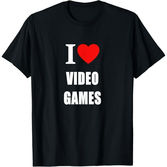 I Love Video Games For Arcade Console And Computer Gamers T-Shirt men and women can wear, black, white, gifts