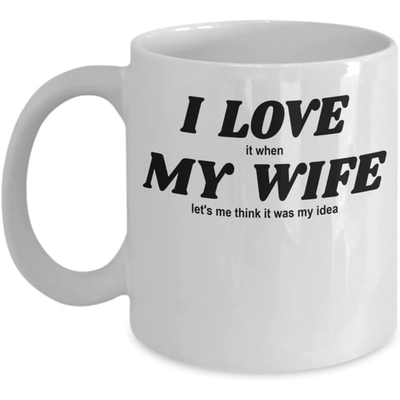 I Love It when My Wife Mugs Anniversary Romantic Gifts Funny Quote Mug Sarcastic Birthday Gag Gift For Him Couple Mugs Cute Wedding Anniversary Present Coffee Mug Gifts for Wife