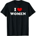 thumbnail image 1 of I Love Women, I Heart Women T-Shirt, 1 of 5