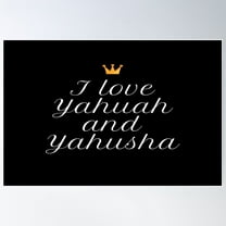 I Love Yahuah ( The Most High) And Yahusha ( Jesus) Poster Wall Art, Modern Wall Decor For Living Room Bedroom, 24x36 UNFRAMED