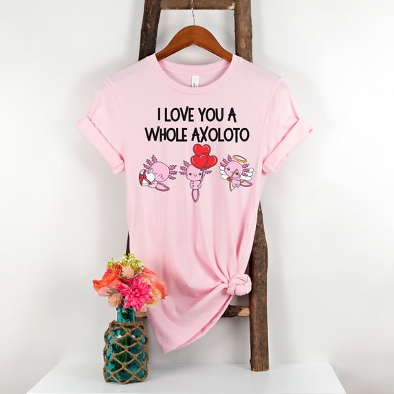 I Love You A Whole Axolotl Valentines Day Shirt, Axolotl Lover Valentines Gifts, Ajolote Vday Shirt, Unisex Kawaii Axolotl Vday Shirt (Colors:Pink; Sizes:M;)