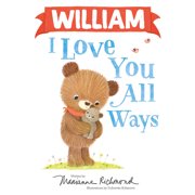 I Love You All Ways William I Love You All Ways Hardcover