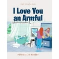thumbnail image 1 of I Love You An Armful (Hardcover), 1 of 1