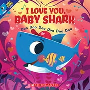 Pre-Owned I Love You, Baby Shark: Doo Doo Doo Doo Doo Doo (A Baby Shark Book), 9781338606348, 1338606344, Paperback, Illustrated edition
