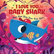 Pre-Owned I Love You, Baby Shark! Doo Doo Doo Doo Doo Doo (PB): 1 Paperback