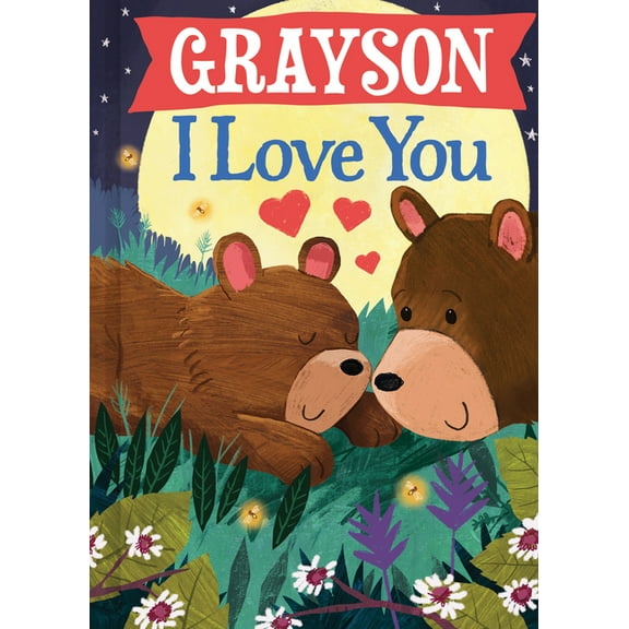 I Love You Bears: Grayson I Love You (Hardcover)