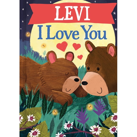 I Love You Bears: Levi I Love You (Hardcover)