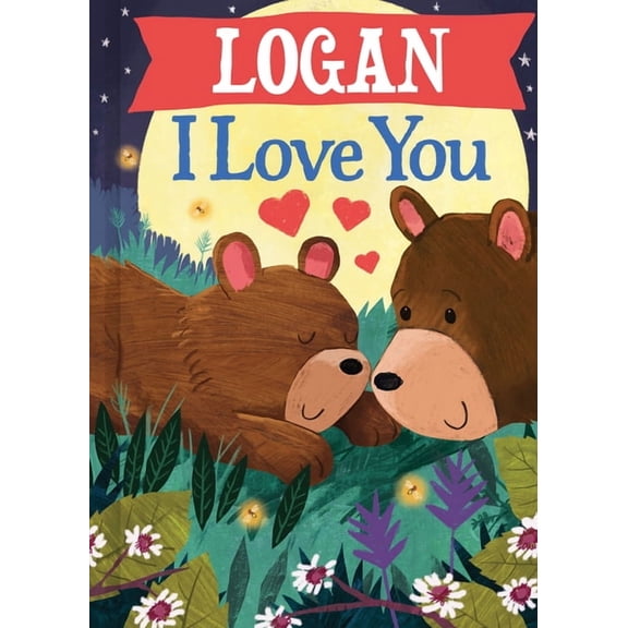 I Love You Bears: Logan I Love You (Hardcover)