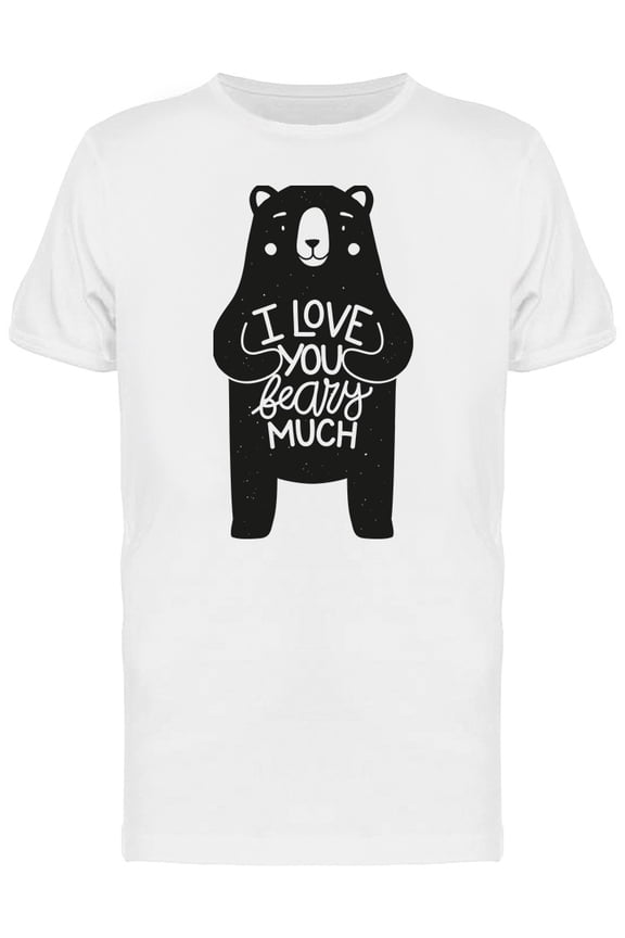 I Love You Beary Much T-Shirt Men -Image by Shutterstock, Male XX-Large