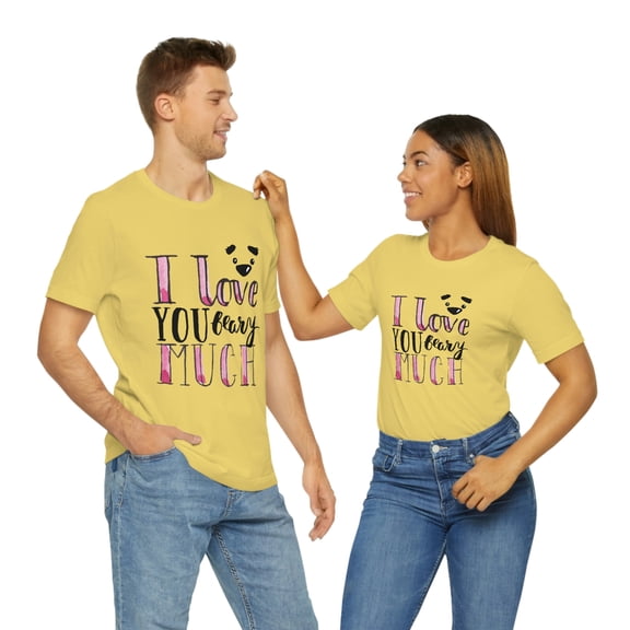 I Love You Beary Much Valentine's Day Unisex Jersey Short Sleeve Tee