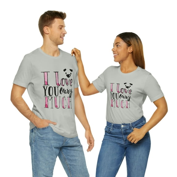 I Love You Beary Much Valentine's Day Unisex Jersey Short Sleeve Tee