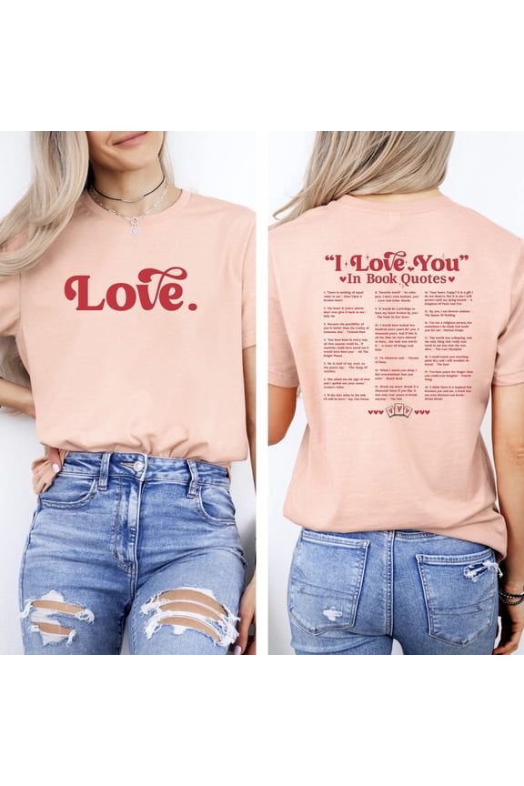 I Love You In Book Quotes Shirt, Valentine's Day T-Shirt, Book Lover Shirt, Girlfriend Love Shirt, Bookworm Girlfriend , Lover Vibes Tee Tshirt All Size S-5XL