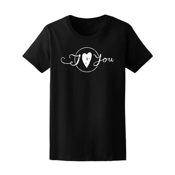 I Love You Chalk Message T-Shirt Women -Image by Shutterstock, Female Large