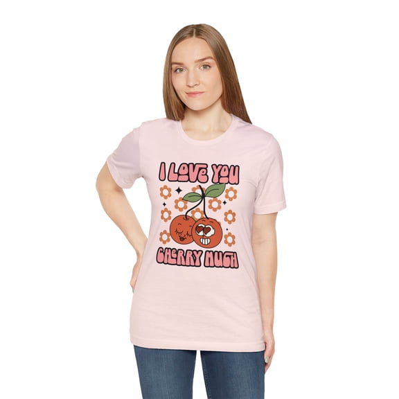 I Love You Cherry Much Graphic Tee for Women, Perfect Gift for Her
