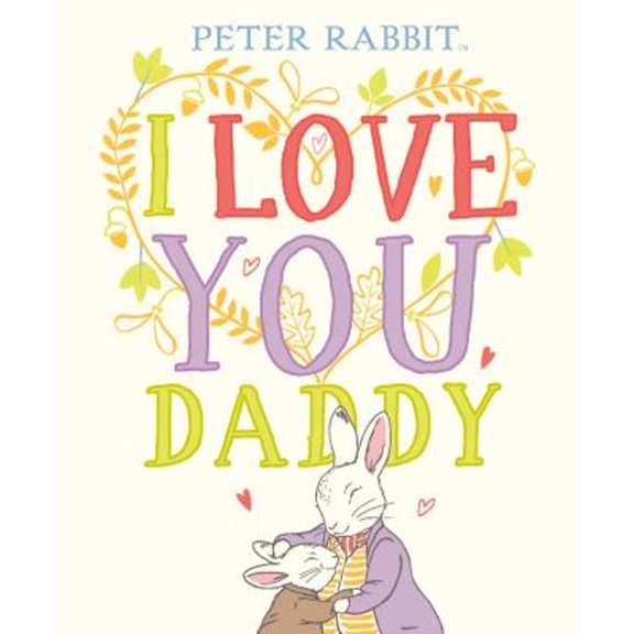 Pre-Owned I Love You, Daddy (Hardcover) 0241409225 9780241409220