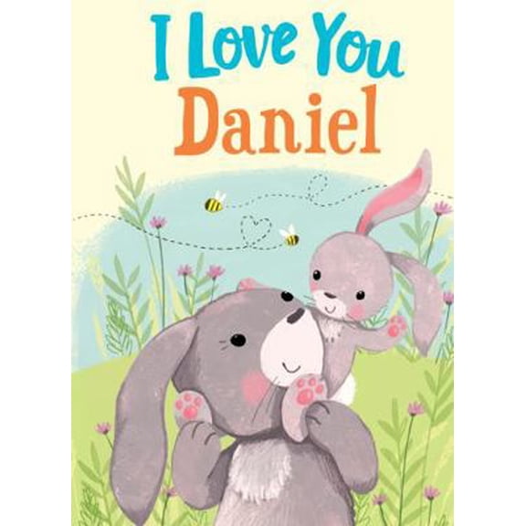 Pre-Owned I Love You Daniel: A Personalized Book About Love for a Child (Gifts for Babies and Toddlers, Gifts for Birthdays) (Hardcover) 1728207266 9781728207261