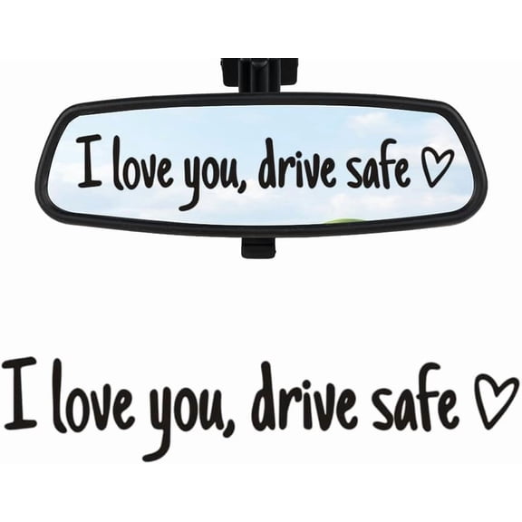 I Love You Drive Safe Rearview Mirror Decal, 3 Pack Inspirational Sticker, Car Accessory