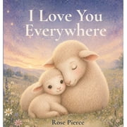 I Love You Everywhere, Hardcover