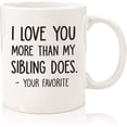 thumbnail image 1 of I Love You More / Your Favorite Funny Coffee Mug - Best Mom & Dad Holiday Gifts - Gag Xmas Gift from Daughter, Son - Novelty Birthday Present Idea for Parents- Fun Cup for Men, Women, 1 of 3