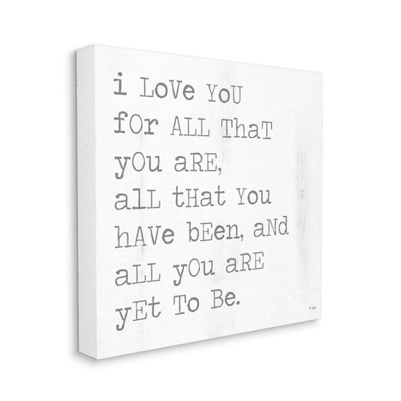 I Love You For All That You Are Inspirational Love Quote Typography Gallery-Wrapped Canvas Print Wall Art, 17x17