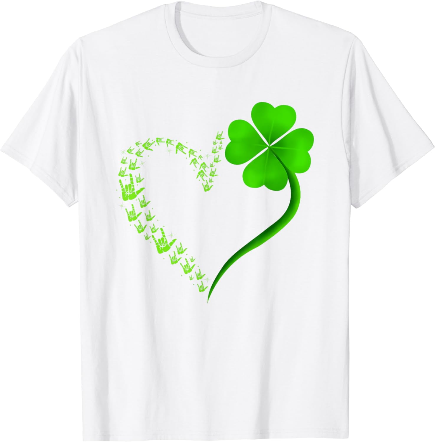 I Love You Hand Sign Language Heart Shamrock St Patricks Day T-Shirt I Love You Hand Sign Language Heart Shamrock St Patricks Day T-Shirt
