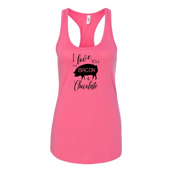 I Love You Like Bacon & Chocolate Ladies Racerback Tank Top-Hot Pink-large