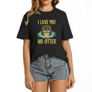 I Love You Like No Otter Vintage Shirts Black