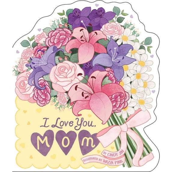I Love You, Mom (Board book)