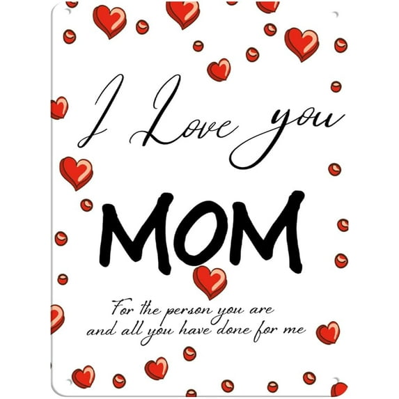 I Love You Mom Novelty Tin Sign - Gift for Mom - Mom Gifts from Daughter, Birthday Mother’s Day for Mom - Thanksgiving Day Gift for Mom - Wall Art for Bedroom 12x16 Inches