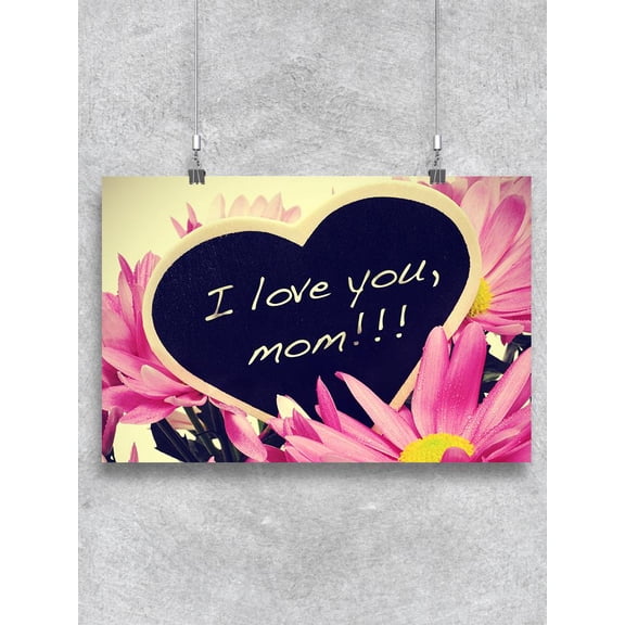 I Love You, Mom! Poster -Image by Shutterstock