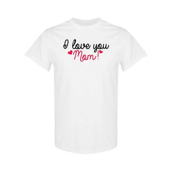 I Love You Mom! T-Shirt Women -SPIdeals Designs, Female 3X-Large