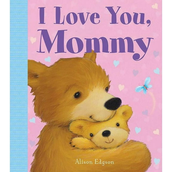 I Love You Mommy (Board Book)
