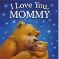 thumbnail image 1 of Pre-Owned I Love You, Mommy : Padded Storybook (Hardcover) 9781785573200, 1 of 1