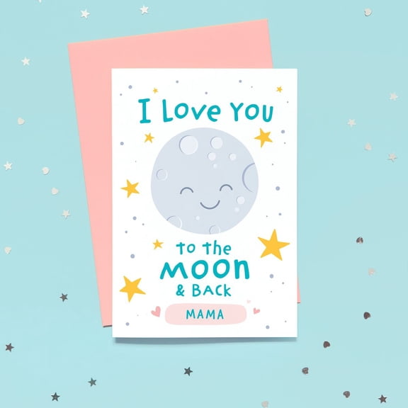 I Love You to the Moon and Back Card for Mama  Adorable Moon and Stars Design  Blank Inside with Envelope  Perfect for Mothers Day, Birthdays, or Just Because