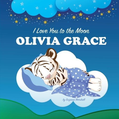 Pre-Owned I Love You to the Moon, Olivia Grace: Personalized Book & Bedtime Story (Bedtime Stories, Goodnight Poems, Personalized Children's Books, Personalized Books, Gifts for Kids) Paperback