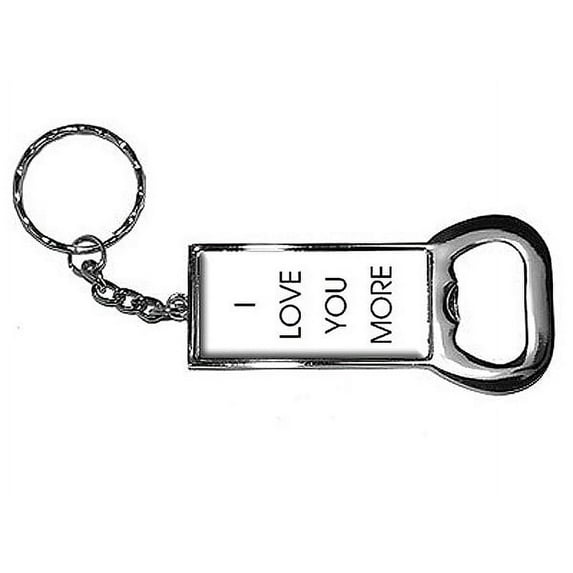 I Love You More Bottle Opener Keychain