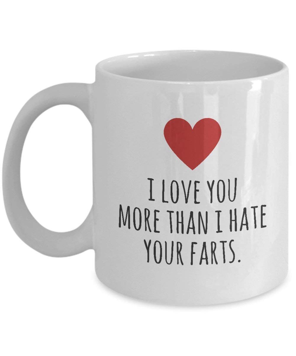 I Love You More Than I Hate Your Farts Funny Valentines Day Coffee or Tea Gift Mug For Him Or Her - image 1 of 4