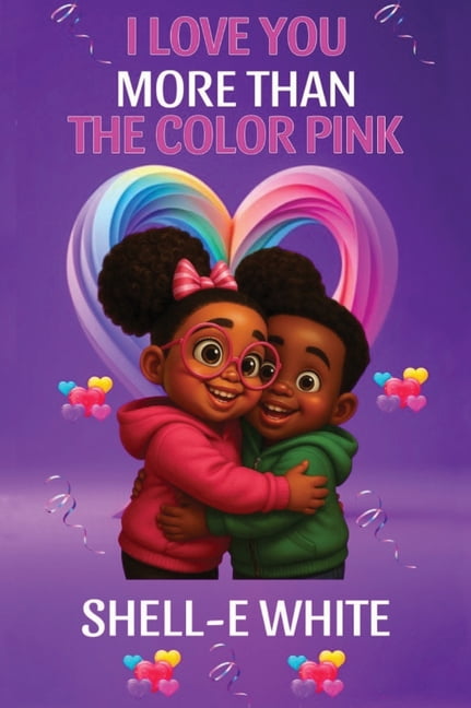 I Love You More Than The Color Pink, (Hardcover)