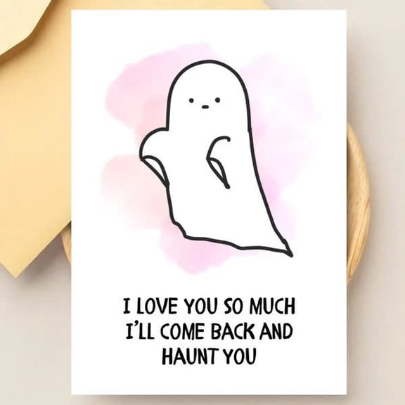 I Love You So Much I'll Come Back and Haunt You Card – Humorous Ghost Design – Blank Inside, Envelope Included – Perfect for Love Notes, Anniversaries, or Just Because