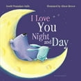 thumbnail image 1 of Pre-Owned I Love You Night and Day (Padded Board Book) (Board book) 168119273X 9781681192734, 1 of 1