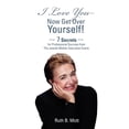 thumbnail image 1 of I Love You-Now Get Over Yourself!: 7 Secrets for Professional Success From The Jewish Mother (Paperback) by Ruth B Mott, 1 of 1