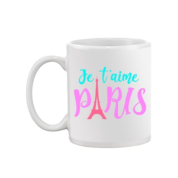 I Love You, Paris Mug - SPIdeals Designs,