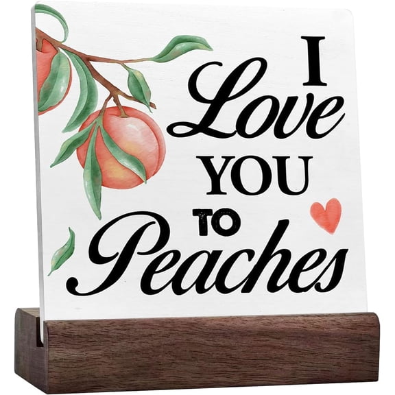 I Love You To Peaches Ceramic Desk Sign Decor Desk Sign,Rustic Peachy Love Quote Ceramic Sign For Farmhouse Home Kitchen Shelf Table Decor Decorations
